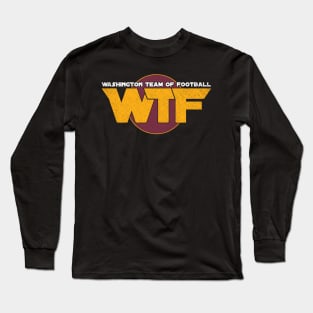 Washington Team Of Football WTF Washington DC Football Long Sleeve T-Shirt